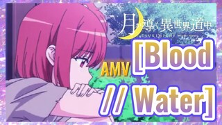 [Blood // Water] AMV