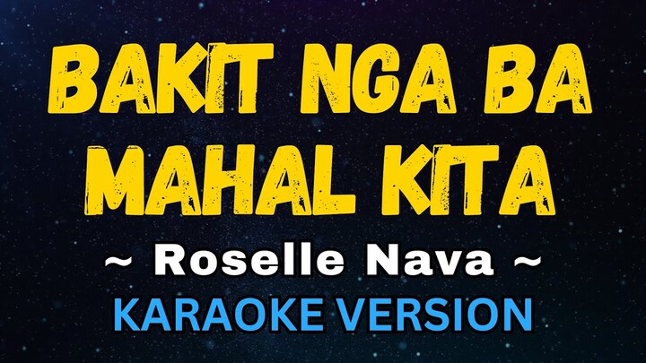 Bakit Nga Ba Mahal Kita - Roselle Nava (OPM Karaoke Version)