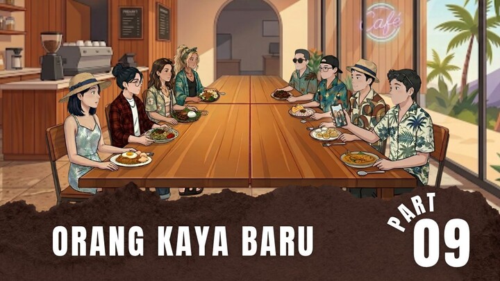 ORANG KAYA BARU Part 9