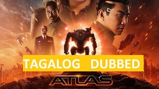 ATLAS (Tagalog Dubbed)