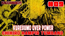 [CHAPTER 9] KAGURABACHI❗CHIHIRO HAMPIR TUMBANG❗KUREGUMO TELALU OVER POWER❗KUASAI 3 ELEMEN SEKALIGUS❗