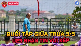 Buổi Tập Giữa Trưa Tại Việt Trì Của U23 VN Hôm Nay 3/5: HLV Park Nhận Tin Vui Kép Từ VFF