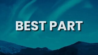 H.E.R. & Daniel Ceasar - Best Part (lyrics)