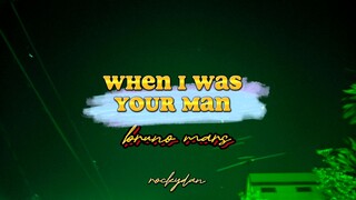 when i was your man bruno mars lyrics