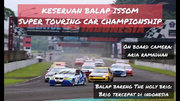 KESERUAN BALAP ISSOM SUPER TOURING CAR CHAMPIONSHIP BARENG BRIO TERCEPAT DI INDONESIA. On Board Cam