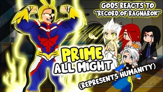Gods React To All Might MHA/BNHA/Record of Ragnarok || Gacha Club ||