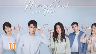 Have a Crush on You EP11