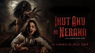 Ikut Aku ke Neraka 2019 eng sub.