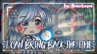 ⏰┆•I can bring back the time• || Gacha Life Mini Movie || GLMM || Original ||