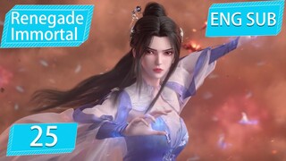 [Eng Sub] Renegade Immortal EP25