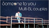 Someone to you- Multi BL couple's