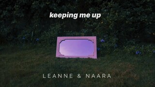 Leanne & Naara - Keeping Me Up (Official Lyric Video)