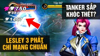 MLBB | LESLEY 3 BẮN CHÍ MẠNG CHUẨN LIÊN TIẾP??? TANKER SẮP KHÓC THÉT! | Tốp Mỡ