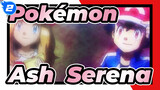 [Pokémon XY] Ash & Serena - I Always Remember the First Time When I Met You_2