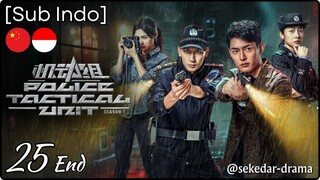 [Sub Indo] Police Tactical Unit Season 1 – Eps. 25 (2025)