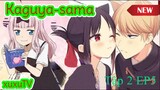 ANIME AWM Kaguya-sama- Cuộc Chiến Tỏ Tình - Ultra Romantic Tập 02 EP5