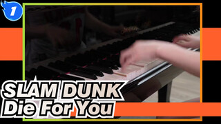 SLAM DUNK| OP-Die For You -Piano Playing_1