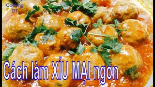 Cách làm món THỊT VIÊN XÍU MẠI theo cách riêng của Coong DT thơm ngon tuyệt vời