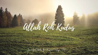 Allah Roh Kudus - JenniferOdelia ft. Romo Cahyo Christanto, SJ