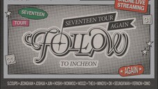 SEVENTEEN Tour 'FOLLOW' Again To Incheon (2024)