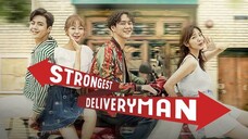 Strongest Deliveryman Ep4