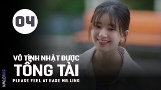 Tập 4| Vô Tình Nhặt Được Tổng Tài - Please Feel at Ease Mr. Ling (Triệu Lộ Tư, Lưu Đặc,...).