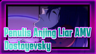 [Penulis Anjing Liar S3 AMV] Adegan Dostoyevsky (tamat)_C