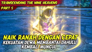 NAIK RANAH DALAM WAKTU SINGKAT | TRANSCENDING THE NINE HEAVENS | PART 5