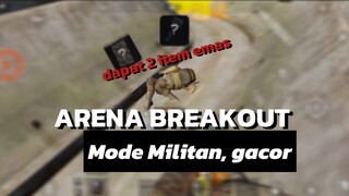 ARENA BREAKOUT [] Rungkad? mode Militan solusinya