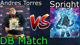 Andres Torres Vs Spright DB Match Yu-Gi-Oh! 2022
