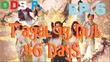 46 Days Episode 6 TAGALOG DUB