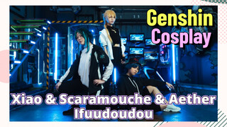 [Genshin, COSPLAY] Xiao & Scaramouche & Aether, "Ifuudoudou"