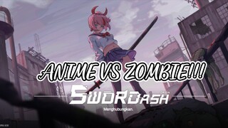 ANIME VS ZOMBIE!! 😲| SWORDASH