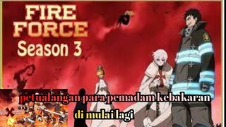 FIRE FORCE SEASON 3 ..