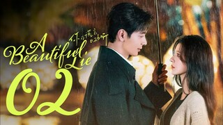 🇨🇳EP 2 | A Beautiful Lie (2O24)[EngSub]