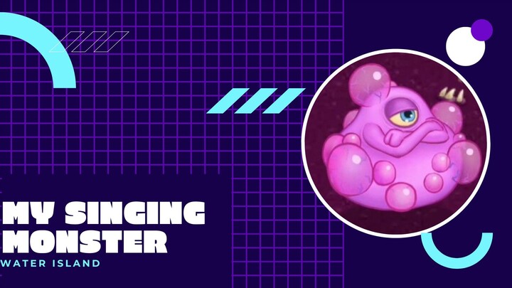 My singing monster_Water Island