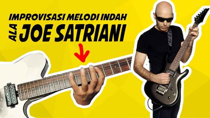 BELAJAR IMPROVISASI MELODI GITAR YANG INDAH ALA JOE SATRIANI