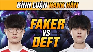 [BÌNH LUẬN RANK HÀN] FAKER VÁC IRELIA BÁN HÀNH KHIẾN DEFT NGHỈ CHƠI GAME! | VĂN TÙNG