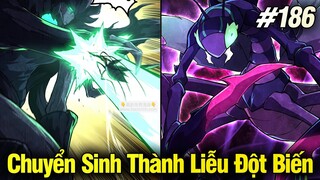 Chuyển Sinh Thành Liễu Đột Biến Chap 186 | Review Phim Truyện Tranh Hay | Lệ Phi Vũ