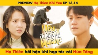 [13, 14] HẠ THIÊN HỐI HẬN KHI QUYẾT ĐỊNH HỌP TÁC VỚI HỨA TỔNG || HẠ THIÊN KHI YÊU - 恋爱的夏天