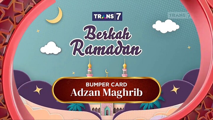 Bumper Card Adzan Maghrib - Berkah Ramadan TRANS7 (Ramadan 1447H - Februari-Maret 2026) [HD]