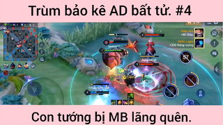 Trùm bảo kê AD bất tử con tướng bị MB lãng quên phần 4