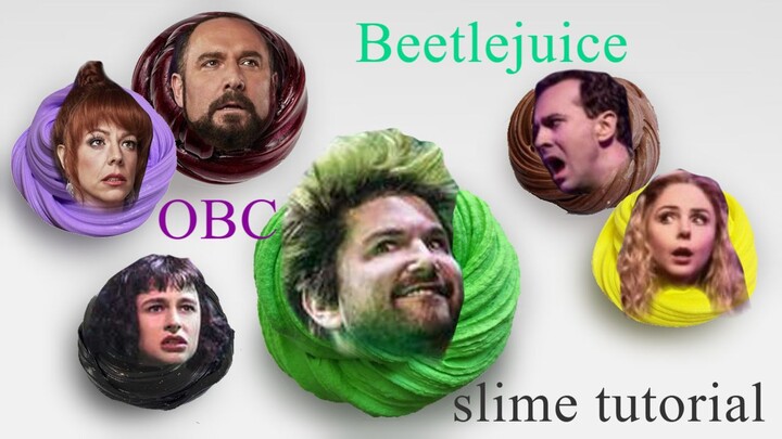 Beetlejuice OBC slime tutorial pt1 - NOT MINE
