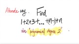 Alternate way: Find 1+2+3+... +(n-1)+n via "polynomial degree 2"