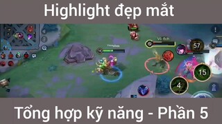 Highlight đẹp mắt tổng hợp kỹ năng #5