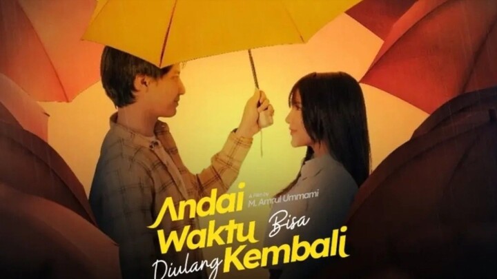 ANDAI WAKTU BISA DIULANG KEMBALI FULL MOVIE