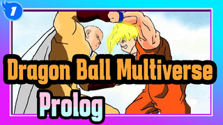 [Dragon Ball] Dragon Ball Multiverse-Prolog_1