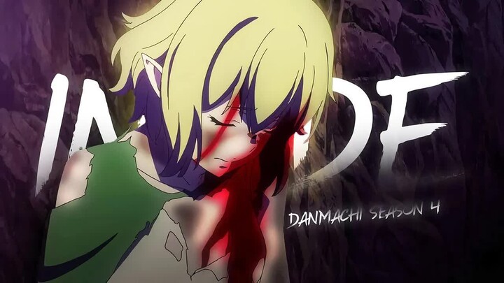 The Final Floor Boss Fight「DanMachi Season 4 Pt.2 AMV」Inside