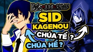 Sid Kagenou Chúa Tể Hay Chúa Hề - Main Bá Đạo Giấu Nghề Đích Thực Ta Muốn Trở Thành Chúa Tể Bóng Tôi