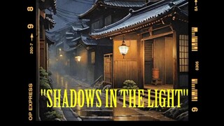 SHADOWS IN THE LIGHT - Alayo Paijen (Official Music)